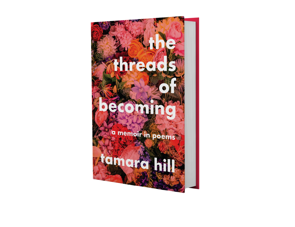 Book cover of 'The Threads of Becoming' by Tamara Hill with floral design and text.